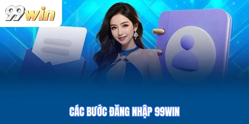 các bước đăng nhập 99WIN