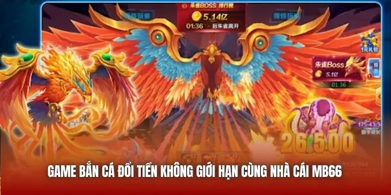 Game Bắn Cá Đổi Tiền Không Giới Hạn Cùng Nhà Cái MB66